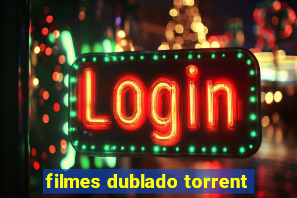 filmes dublado torrent